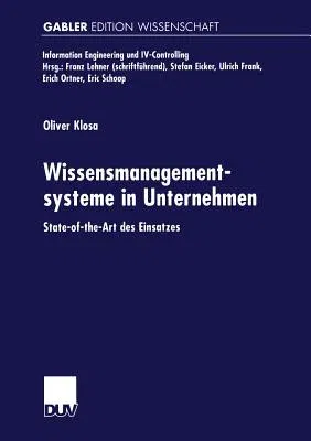 Wissensmanagementsysteme in Unternehmen: State-Of-The-Art Des Einsatzes (2001)