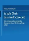 Supply Chain Balanced Scorecard: Unternehmensübergreifendes Management Von Wertschöpfungsketten (2003)