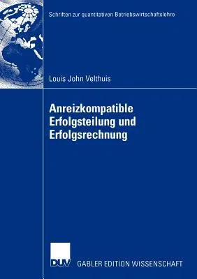 Anreizkompatible Erfolgsteilung Und Erfolgsrechnung (2004)