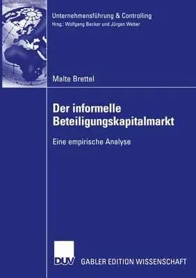 Der Informelle Beteiligungskapitalmarkt: Eine Empirische Analyse (2005)