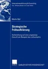 Strategische Frühaufklärung: Vorbereitung Auf Eine Ungewisse Zukunft Am Beispiel Des Luftverkehrs (2004)