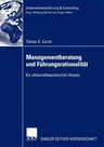 Managementberatung Und Führungsrationalität: Ein Akteurstheoretischer Ansatz (2005)