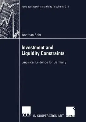 Investment and Liquidity Constraints: Empirical Evidence for Germany (2003)