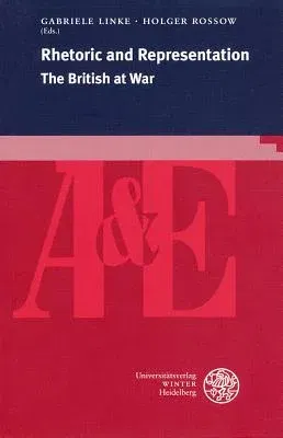 Rhetoric and Representation: The British at War