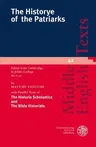 The Historye of the Patriarks: Edited from Cambridge, St John's College MS G.31. with Parallel Texts of 'the Historia Scholastica' and the 'bible His