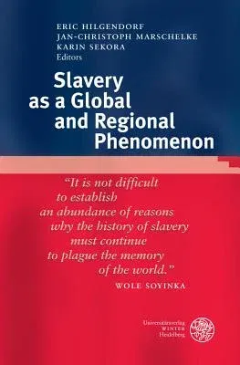 Slavery as a Global and Regional Phenomenon