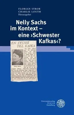 Nelly Sachs Im Kontext - Eine 'schwester Kafkas'?