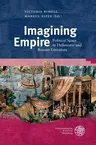 Imagining Empire: Political Space in Hellenistic and Roman Literature