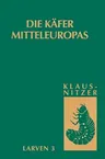 Die Käfer Mitteleuropas, Bd. L3: Polyphaga 2 (1. Aufl. 1999. 3., Korr. Nachdruck 2013)