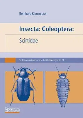 Insecta: Coleoptera: Scirtidae: Süßwasserfauna Von Mitteleuropa. Bd. 20/17 (2009)