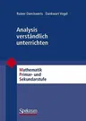 Analysis Verständlich Unterrichten: Mathematik Primär- Und Sekundarstufe (1. Aufl. 2006, 3., Korr. Nachdruck 2010)