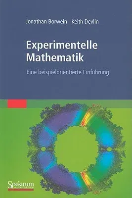 Experimentelle Mathematik: Eine Beispielorientierte Einführung