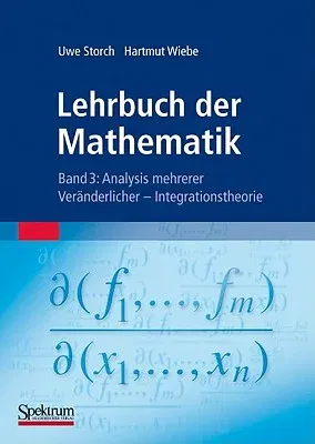 Lehrbuch Der Mathematik, Band 3: Analysis Mehrerer Veränderlicher - Integrationstheorie (1993)