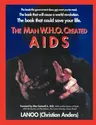 The man who created Aids