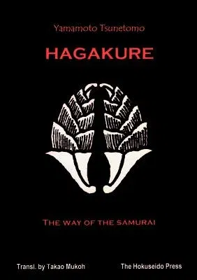 The Hagakure - The Way of the Samurai