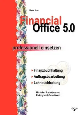 Financial Office 5.0 - professionell einsetzen