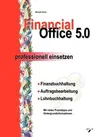 Financial Office 5.0 - professionell einsetzen