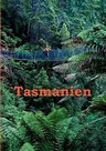 Tasmanien: Reiseführer einer einzigartigen Insel