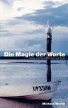 Die Magie der Worte: Poesie und Rituale für Herz und Seele