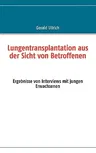 Lungentransplantation aus der Sicht von Betroffenen: Ergebnisse aus Interviews mit jungen Erwachsenen