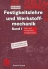 Festigkeitslehre Und Werkstoffmechanik: Lehr- Und Übungsbuch Festigkeitslehre (2005)