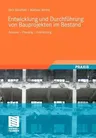 Entwicklung Und Durchführung Von Bauprojekten Im Bestand: Analyse - Planung - Ausführung (2010)