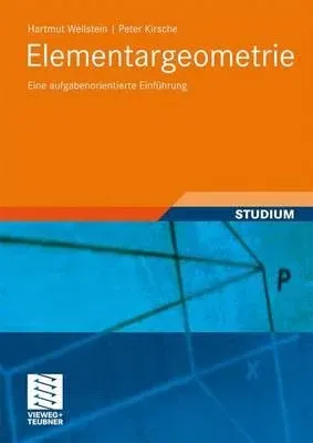 Elementargeometrie: Eine Aufgabenorientierte Einführung (2009)