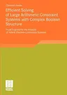 Efficient Solving of Large Arithmetic Constraint Systems with Complex Boolean Structure: Proof Engines for the Analysis of Hybrid Discrete-Continuous