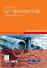 Cylinder Components: Properties, Applications, Materials (2010)