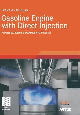 Gasoline Engine with Direct Injection: Processes, Systems, Development, Potential (2009)