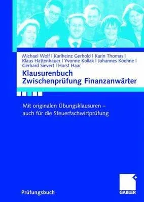 Klausurenbuch Zwischenprüfung Finanzanwärter: Mit Originalen Übungsklausuren - Auch Für Die Steuerfachwirtprüfung (2008)