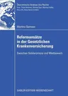 Reformansätze in Der Gesetzlichen Krankenversicherung: Zwischen Solidarprinzip Und Wettbewerb (2009)