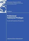 Professional Testimonial Privileges: A Law and Economics Perspective (2009)