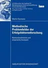 Methodische Problemfelder Der Erfolgsfaktorenforschung: Bestandsaufnahme Und Empirische Analysen (2009)