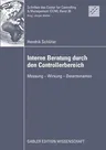 Interne Beratung Durch Den Controllerbereich: Messung - Wirkung - Determinanten (2009)