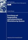 Einrichtung Und Ausgestaltung Unternehmensinterner Whistleblowing-Systeme (2009)