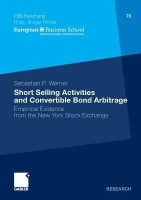 Short Selling Activities and Convertible Bond Arbitrage: Empirical Evidence from the New York Stock Exchange (2010)