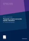 Towards a More Accurate Equity Valuation: An Empirical Analysis (2009)