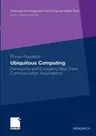 Ubiquitous Computing: Developing and Evaluating Near Field Communication Applications (2010)