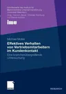 Effektives Verhalten Von Vertriebsmitarbeitern Im Kundenkontakt: Eine Branchenübergreifende Untersuchung (2010)