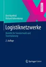 Logistiknetzwerke: Modelle Für Standortwahl Und Tourenplanung (2., Akt. U. Uberarb. Aufl. 2014)