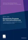 Dynamische Prozesse Der Internationalisierung: Theoriegeleitete Empirische Analyse Familiengeführter Kmu (2010)