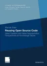 Reusing Open Source Code: Value Creation and Value Appropriation Perspectives on Knowledge Reuse (2011)