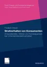 Strafverhalten Von Konsumenten: Antezedenzien, Motive Und Konsequenzen Bei Unternehmensfehlverhalten (2011)