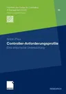 Controller-Anforderungsprofile: Eine Empirische Untersuchung (2012)