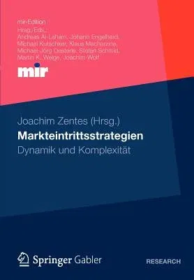 Markteintrittsstrategien: Dynamik Und Komplexität (2012)