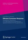 Efficient Consumer Response: Strategische Bedeutung Und Organisatorische Implikationen Absatzorientierter Ecr-Kooperationen (2012)