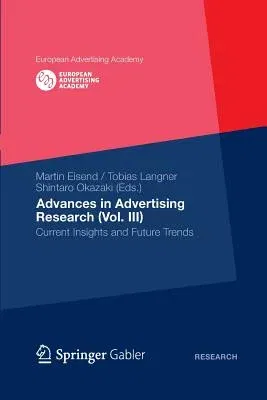 Advances in Advertising Research (Vol. III): Current Insights and Future Trends (2012)