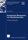 Strategisches Management Von Controllerbereichen: Konzept Und Fallstudien (2005)