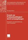 Erwerb Von Problemlösefähigkeit Durch Lernumgebungen: Konzeption Und Implementierung Eines Frameworks (2005)